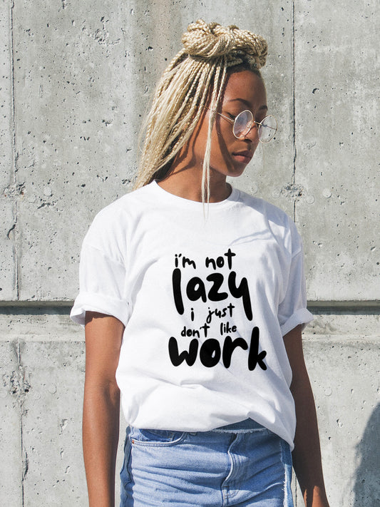 Not Lazy Tee – Soft & Sarcastic