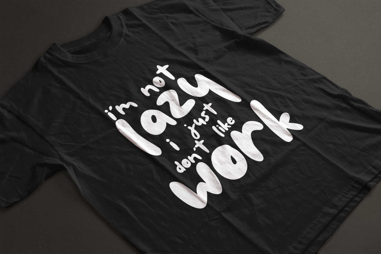 Not Lazy Tee – Soft & Sarcastic
